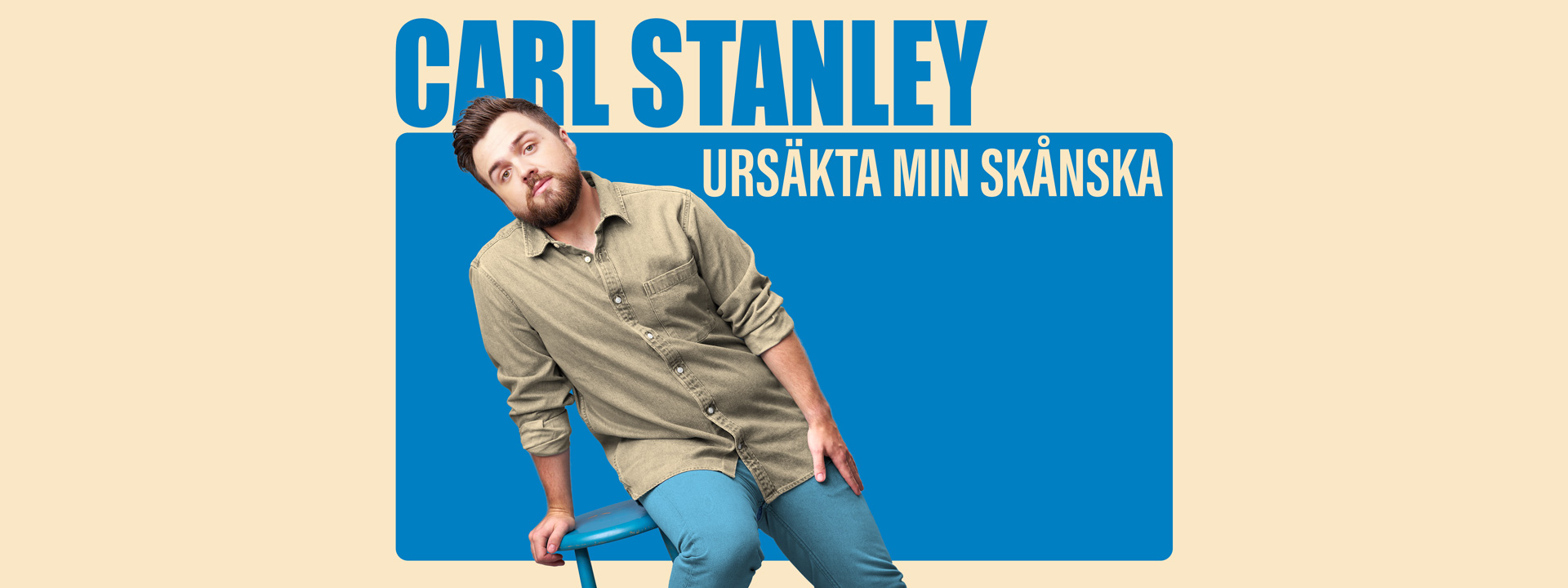 Carl Stanley Ursäkta min skånska